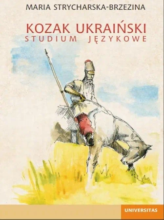 eBook Kozak ukraiński. Studium językowe - Maria Strycharska-Brzezina