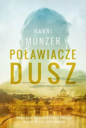 Poławiacze dusz - Hanni Munzer