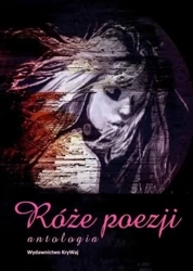 Róże poezji T.1 - praca zbiorowa