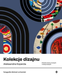 Kolekcje dizajnu - Aleksandra Koperda