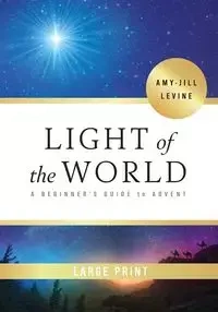 Light of the World - [large Print] - Levine Amy-Jill
