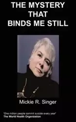The Mystery That Binds Me Still - Singer M. R.