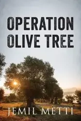 Operation Olive Tree - Metti Jemil