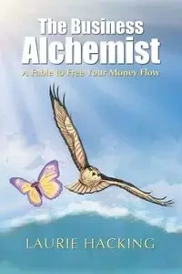 The Business Alchemist - Laurie Hacking
