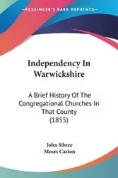 Independency In Warwickshire - John Sibree