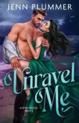 Unravel Me - Plummer Jenn