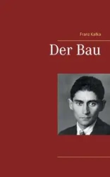 Der Bau - Kafka Franz