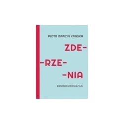 Zderzenia Dramakompozycje - Piotr Marcin Kraska