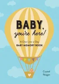Baby, You're Here! - Reagan Crystal