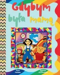 Gdybym była mamą - Anna Maledon