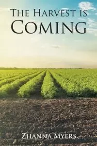 The Harvest is Coming - Myers Zhanna