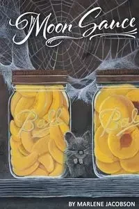 Moon Sauce - Marlene Jacobson