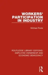 Workers' Participation in Industry - Michael Poole