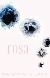Rosa - Barbara de la Cuesta