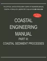 Coastal Engineering Manual Part III - U.S. Army Corps of Engineers