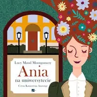 Ania na uniwersytecie Audiobook - Lucy Maud Montgomery - 2025