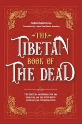 The Tibetan Book Of The Dead - Sambhava Padma