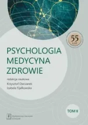 Psychologia - Medycyna - Zdrowie Tom 2 - Owczarek Krzysztof, Fijałkowska Izabela