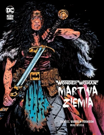 Wonder Woman. Martwa ziemia - praca zbiorowa
