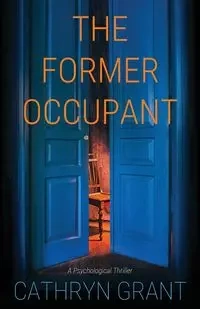 The Former Occupant - Grant Cathryn