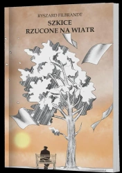 Szkice rzucone na wiatr - Ryszard Filbrant