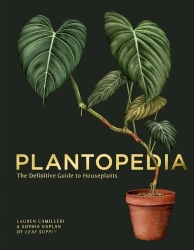 Plantopedia: The Definitive Guide to House Plants - Lauren Camilleri