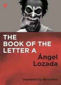 The Book of the Letter A - Lozada Ángel