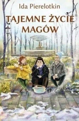 Tajemne życie magów - Ida Pierelotkin