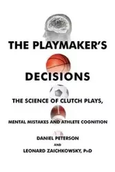 The Playmaker's Decisions - Daniel Peterson