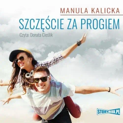 audiobook Szczęście za progiem - Manula Kalicka
