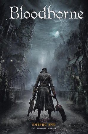 Bloodborne T.1 Śmierć snu - Ales Kot, Piotr Kowalski