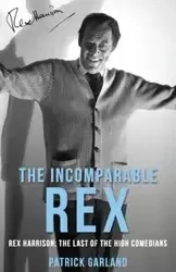 The Incomparable Rex - Garland Patrick