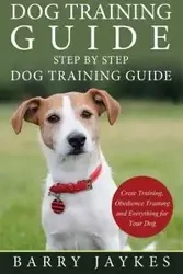 Dog Training Guide - Barry Jaykes