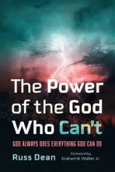 The Power of the God Who Can't - Dean Russ