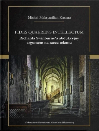 Fides quaerens intellectum - Michał Maksymilian Kasiarz