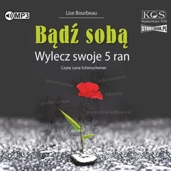 CD MP3 Bądź sobą. Wylecz swoje 5 ran - Lise Bourbeau