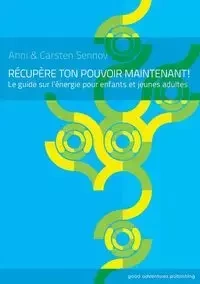 Recupere Ton Pouvoir Maintenant! - Sennov Anni