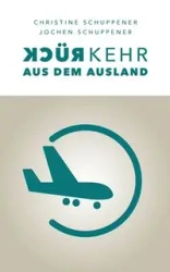 Rückkehr aus dem Ausland - Christine Schuppener
