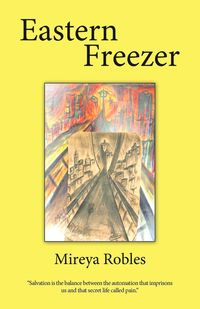 Eastern Freezer - Mireya Robles Robles