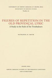 Figures of Repetition in the Old Provençal Lyric - Nathaniel B. Smith