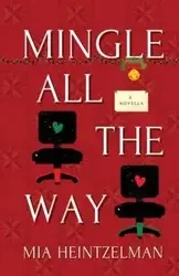 Mingle All the Way - Mia Heintzelman