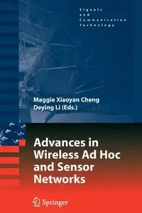 Advances in Wireless Ad Hoc and Sensor Networks - Cheng Maggie Xiaoyan