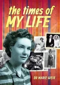 The times of my life - Marie Weir