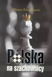 Polska na szachownicy - Antoni Koniuszewski