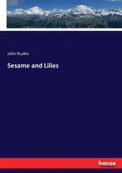 Sesame and Lilies - John Ruskin