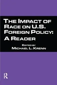 The Impact of Race on U.S. Foreign Policy - Krenn Michael L.