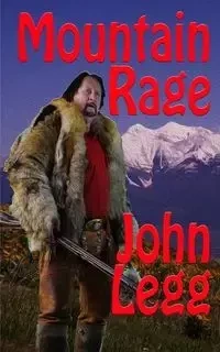 Mountain Rage - John Legg