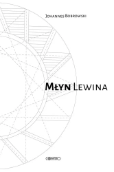 Młyn Lewina - Johannes Bobrowski