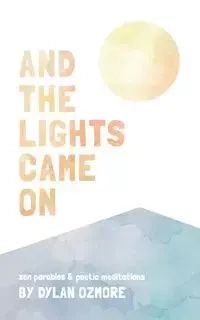 And The Lights Came On - Dylan Ozmore