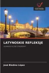 LATYNOSKIE REFLEKSJE - Biedma López José